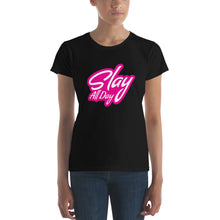 Load image into Gallery viewer, Slay All Day Women&#39;s T-shirt
